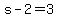 +s-2+=+3