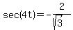 +sec%284t%29=+-2%2F%28sqrt%283%29%29+