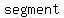 +segment