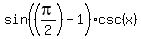 +sin%28%28pi%2F2%29-1%29%2Acsc%28x%29+