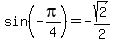 +sin%28+-pi%2F4+%29+=+-sqrt%282%29%2F2+