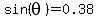 +sin%28+theta%29+=+0.38