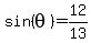 +sin%28+theta+%29+=+12%2F13+