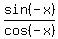 +sin%28-x%29%2Fcos%28-x%29+