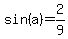 +sin%28a%29+=+2%2F9+