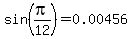 +sin%28pi%2F12%29=+0.00456