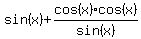 +sin%28x%29+%2B+cos%28x%29cos%28x%29%2Fsin%28x%29+