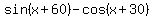 +sin%28x%2B60%29-cos%28x%2B30%29