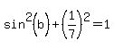 +sin%5E2%28b%29+%2B+%281%2F7%29%5E2+=+1