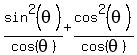 +sin%5E2%28theta%29%2Fcos%28theta%29+%2B+cos%5E2%28theta%29%2Fcos%28theta%29+