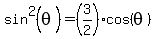 +sin%5E2%28theta%29+=%283%2F2%29cos%28theta%29