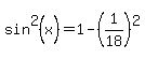 +sin%5E2%28x%29+=+1+-+%28+1%2F18+%29%5E2+