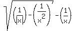 +sqrt%28%281%2Fabs%28x%29%29-%281%2Fx%5E2%29%29-%281%2Fx%29