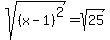 +sqrt%28%28x+-1%29%5E2%29+=sqrt%2825%29+