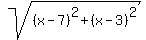 +sqrt%28%28x-7%29%5E2%2B%28x-3%29%5E2%29