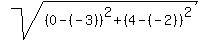 +sqrt%28+%28+0+-%28-3%29+%29%5E2+%2B+%28+4+-%28-2%29+%29%5E2+%29+
