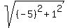 +sqrt%28+%28-5%29%5E2+%2B+1%5E2+%29+