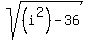 +sqrt%28+%28i%5E2%29-36%29