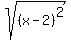 +sqrt%28+%28x-2%29%5E2+%29+