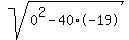 +sqrt%28+0%5E2-40%2A-19+%29+