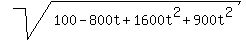 +sqrt%28+100+-+800t+%2B+1600t%5E2+%2B+900t%5E2+%29+