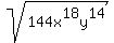 +sqrt%28+144x%5E18y%5E14+%29+