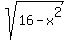 +sqrt%28+16-x%5E2+%29+