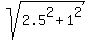 +sqrt%28+2.5%5E2+%2B+1%5E2+%29+