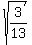 \"+sqrt%28+3%2F13+%29+\"