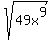 +sqrt%28+49x%5E9+%29+