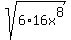 +sqrt%28+6%2A16x%5E8+%29+