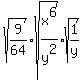 +sqrt%28+9%2F64+%29+%2A+sqrt%28+x%5E6%2Fy%5E2+%29+%2A+sqrt%28+1%2Fy+%29+