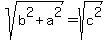 +sqrt%28+b%5E2%2Ba%5E2+%29+=+sqrt%28+c%5E2+%29+
