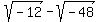 +sqrt%28-12%29-sqrt%28-48%29+