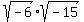 +sqrt%28-6%29+%2A+sqrt%28-15%29+