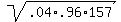+sqrt%28.04%2A.96%2A157%29