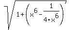 +sqrt%281%2B%28x%5E6+-+1%2F4x%5E6%29%29