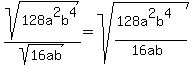 +sqrt%28128a%5E2b%5E4%29%2Fsqrt%2816ab%29=sqrt%28%28128a%5E2b%5E4%29%2F%2816ab%29%29