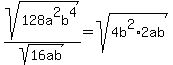 +sqrt%28128a%5E2b%5E4%29%2Fsqrt%2816ab%29=sqrt%284b%5E2%2A2ab%29