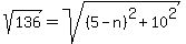 +sqrt%28136%29+=+sqrt%28+%285+-+n%29%5E2+%2B+10%5E2%29+