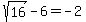 +sqrt%2816%29-6=-2+