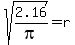 +sqrt%282.16%2Fpi%29=r+