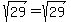 +sqrt%2829%29+=+sqrt%2829%29+
