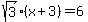 +sqrt%283%29%2A%28+x+%2B+3+%29+=+6+