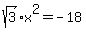 +sqrt%283%29%2Ax%5E2+=+-18+