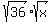 +sqrt%2836%29%2Asqrt%28x%29+
