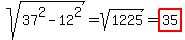 +sqrt%2837%5E2+-+12%5E2%29+=+sqrt%281225%29+=+highlight%2835%29+