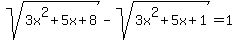 +sqrt%283x%5E2%2B5x%2B8%29+-+sqrt%283x%5E2%2B5x%2B1%29=+1+