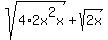 +sqrt%284%2A2x%5E2x%29+%2B+sqrt%282x%29+