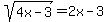 +sqrt%284x+-+3%29+=+2x+-+3+